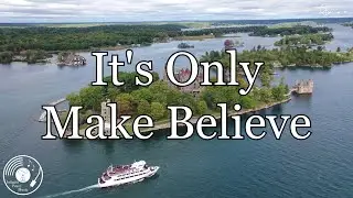 It's Only Make Believe w/ Lyrics - Conway Twitty Version