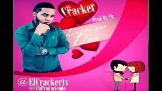 El Cracker - Desde Ese Dia (Ch Prod)