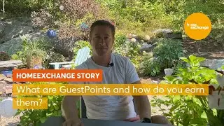 What are GuestPoints and how do you earn them? | Member Stories | HomeExchange