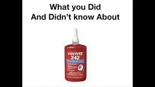 What you did and didn't know about Loctite