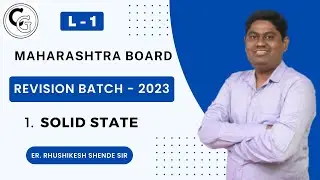 L - 1 l Solid State l Maharashtra Board l Revision Batch 2023 l
