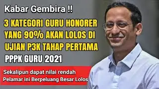 Kabar Gembira || 3 Kategori Guru Honorer yang Berpeluang Besar Lolos Diujian Tahap Pertama PPPK 2021