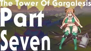 Making a new FRIEND  - The Tower of Gargalesis Part 7 (Tickle RPG)