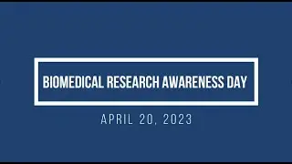Biomedical Research Awareness Day 2023
