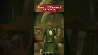 Hilarious NPC moment in Fallout 76 🤣 