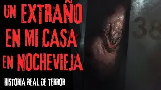 Un Extraño En Mi Casa En Nochevieja | HISTORIA REAL DE TERROR | HISTORIAS DE REDDIT