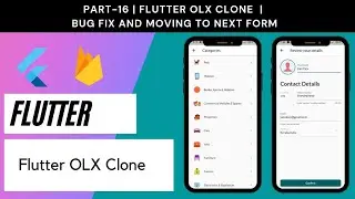 Flutter OLX Clone # Part 16 | Miner Bug Fix and Move to Next Form
