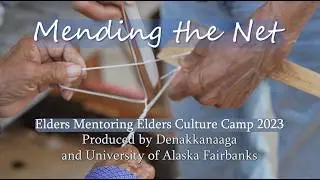 Mending the Net: Alaska Native Elders Mentoring Elders