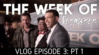 'The Week Of' Premiere | Vlog 3: Part I