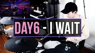 DAY6 - I Wait Drum Cover