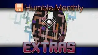 What Is This? I Can't Even. | Ethereal [Original] |  September 2018 | Humble Extras