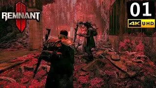 Remnant 2 Gameplay Walkthrough Part 1 - PC 4K 60FPS No Commentary