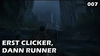 ERST CLICKER, DANN RUNNER | The Last of Us PART I | #007