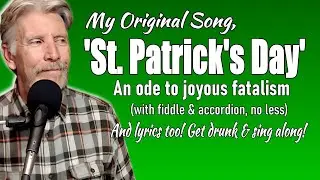 My song 'St. Patrick's Day', with full band. And lyrics. Enjoy.