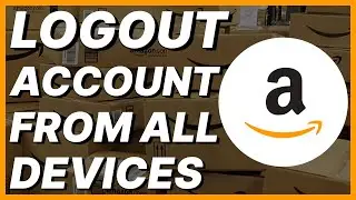 How To Logout Amazon Account From All Devices