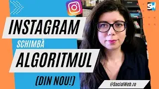 Instagram anunță schimbări de algoritm, în special pentru conturile mici #SocialWebNews