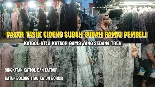 PASAR TASIK CIDENG‼️FASHION TERMURAH  MODEL TERBARU