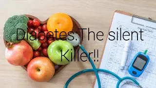 Diabetes: The silent killer