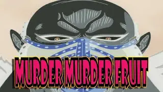 One Piece Theory  ||New Zoan Fruit Type/The Murder Murder Fruit  ||  Polipede Works