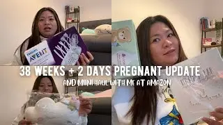 38 Weeks + 2 days Pregnancy Update | new bits amazon shopping pregnancy essentials?
