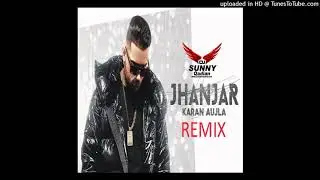 Jhanjar (Remix) Dj Sunny Qadian | Karan Aujla