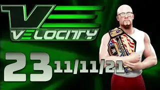 WWE Thursday Night Velocity (Universe Mode) #23 - 11/11/21