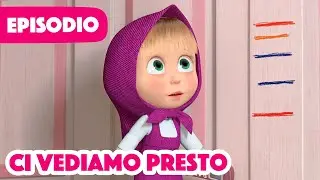 Masha e Orso 🐻👱‍♀️ Ci Vediamo Presto 🐻👱‍♀️ (Episodio 52)