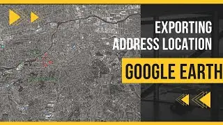 Uncovering Hidden Gems:  Exporting Address Locations from Google Earth