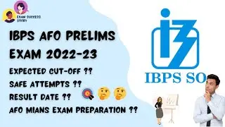 IBPS SO/AFO Prelims Expected Cutoff, Result Date, AFO Mains Preparation | Self given Exam Analysis