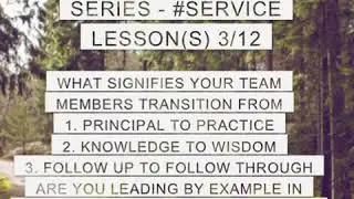 Monday  Morning Leadership - 12 Part Series - #Service Lesson(s) 3/12