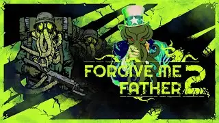 You Should Try The Forgive Me Father 2 Demo