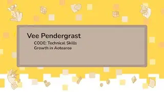 CODE: Technical Skills Growth in Aotearoa - Vee Pendergrast