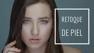 Retoque de Piel y Edición de Color