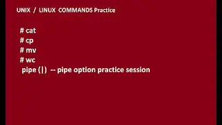 08      UNIX BASIC commands    cat cp mv wc and pipe importance and examples