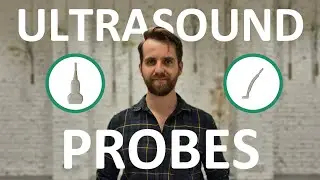ULTRASOUND PROBES: Basic Guide