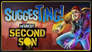 SuggesTing: Infamous Second Son