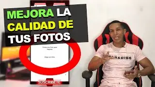 Como MEJORAR LA CALIDAD de una FOTO o IMAGEN desde el celular | Aumenta la Resolución Fácil y Rápido