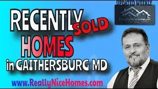 BOOM!!! Recently Sold Homes in Gaithersburg MD