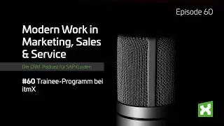 #60 BONUSFOLGE - Trainee-Programm bei itmX