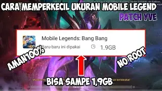Cara Memperkecil Ukuran Mobile Legend Terbaru || Mlbb patch Yve