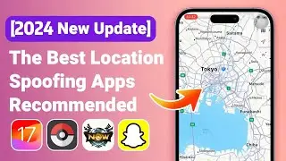 2024 New Update | The Best Location Spoofing Apps Recommended