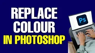 How to Replace Color in Photoshop 2022