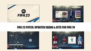 FIFA 23 PATCH,UPDATED SQUAD + KITS,CAREER CRASH FIX,FACE PROBLEM FIX ✅ FOR FIFA 19