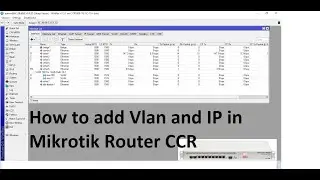 How to add Vlan and IP in Mikrotik Router | Add Vlan and IP in Mikrotik CCR