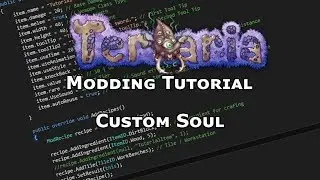 OUTDATED! - Terraria Modding Tutorial - Custom Soul [Outdated](Please use Modding Master Class)