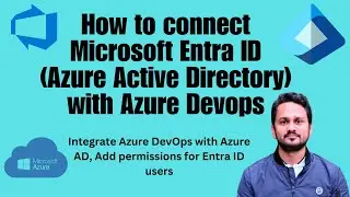 How to connect Microsoft Entra ID with Azure DevOps | Integrate Active Directory with Azure DevOps