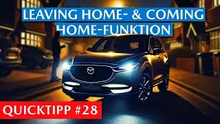 Coming Home & Leaving Home: So funktioniert's bei Mazda!" | QuickTipp #28