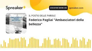 Federico Pagliai "Ambasciatori della bellezza"