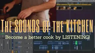 THE SENSES | ACTIVE LISTENING in the kitchen and why it will make you a more intuitive cook.