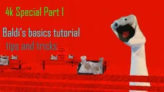 4K Special - Baldi's basics classic Tutorial (Part 1)